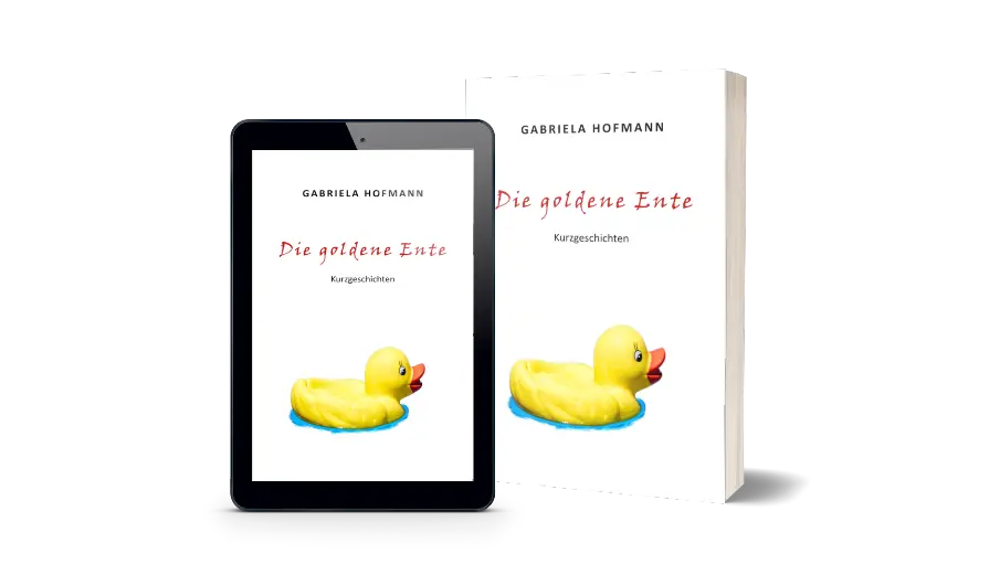 Buch Die goldene Ente von Gabriela Hofmann